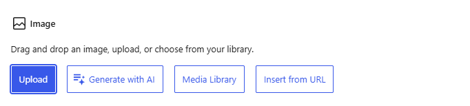 A screenshot of the upload image menu which has a button reading Generate with AI along with Media Library and Insert from URL. Guess which option is closest to the Upload button?